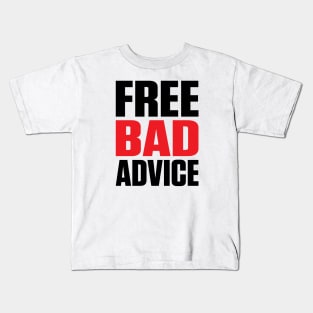 Free Bad Advice (Black Text) Kids T-Shirt